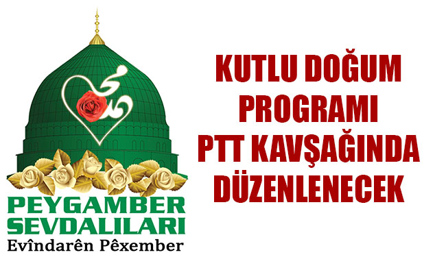 Kutlu doğum programı ptt kavşağında düzenlenecek