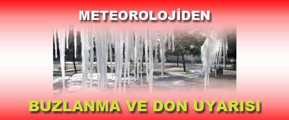 Meteorolojiden buzlanma ve don uyarısı