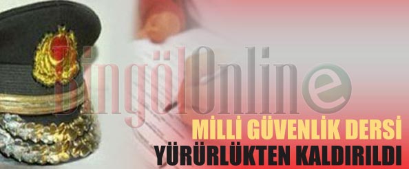 Milli güvenlik dersi resmen kaldırıldı