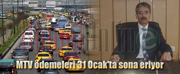 Mtv ödemeleri 31 ocak`ta sona eriyor