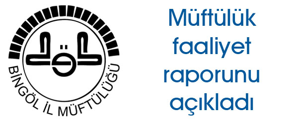 Müftülük faaliyet raporunu açıkladı