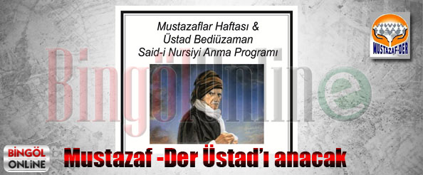 Mustazaf -der üstad`ı anacak