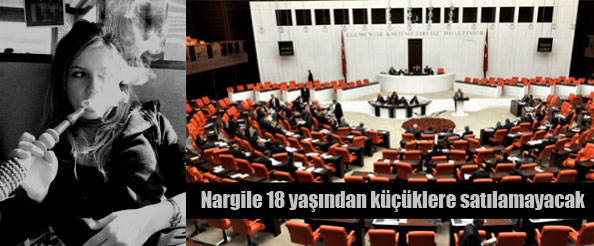 Nargile 18 yaşından küçüklere satılamayacak