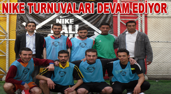 Nıke halısaha turnuvası heyecanla devam ediyor