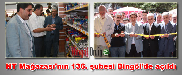 Nt mağazası`nın 136. şubesi bingöl`de açıldı