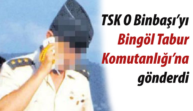 O binbaşı bingöl`e geliyor