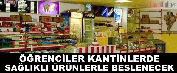 Öğrenciler, kantinlerde sağlıklı ürünlerle beslenecek