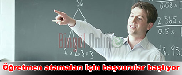 Öğretmen atamaları için başvurular başlıyor