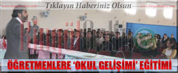 Öğretmenlere `okul gelişimi` eğitimi