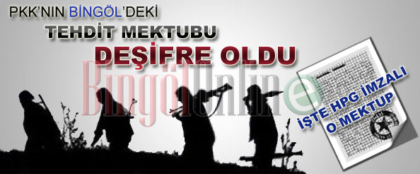 Pkk`nın bingöl`deki tehdit mektubu deşifre oldu