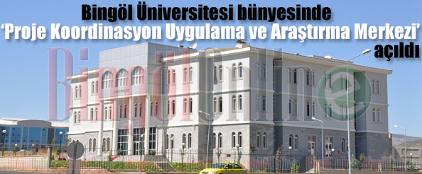 Proje koordinasyon uygulama ve araştırma merkezi açıldı