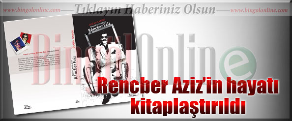 Rencber aziz`in hayatı kitaplaştırıldı