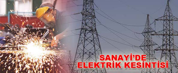 Sanayi`de elektrik kesintisi