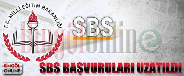 Sbs başvuruları uzatıldı