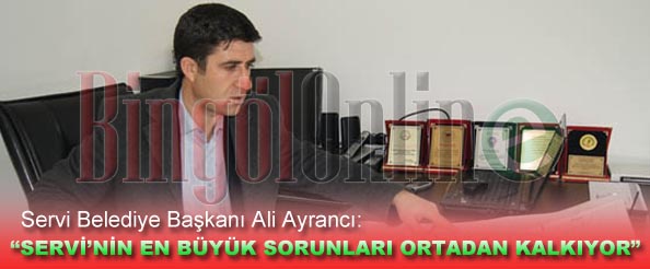 `Servi`nin en büyük sorunları ortadan kalkıyor`