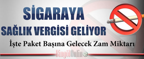 Sigaraya sağlık vergisi geliyor