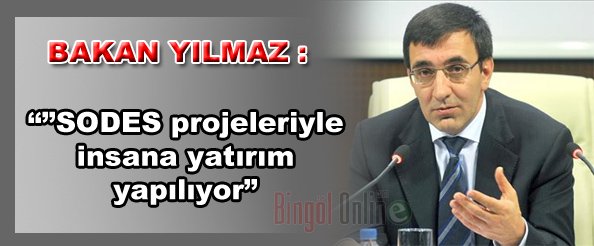 `SODES projeleriyle insana yatırım yapılıyor