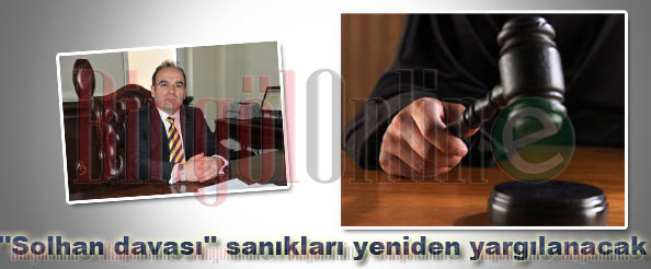 ``Solhan davası`` sanıkları yeniden yargılanacak