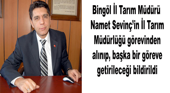 Tarım müdürü sevinç görevden alındı