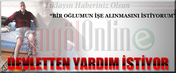 Terör mağduru vatandaş devletten yardım istiyor