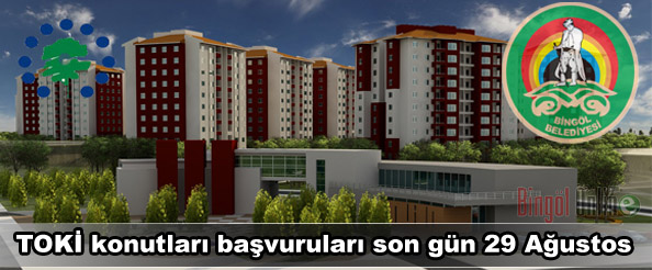 Toki konutları son başvuru 29 ağustos