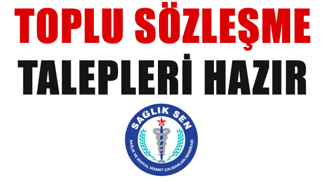 Toplu sözleşme talepleri hazır