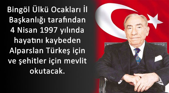 Ülkü ocakları alparslan türkeş için mevlit okutacak