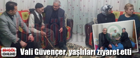 Vali güvençer, yaşlıları ziyaret etti