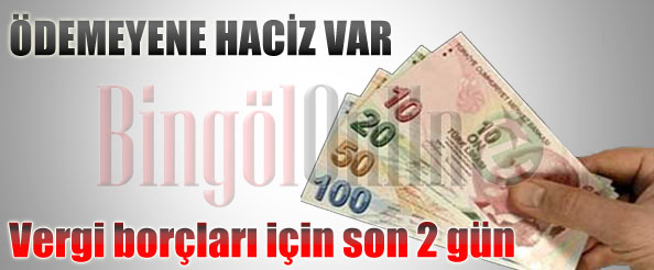 Vergi borçları için son 2 gün