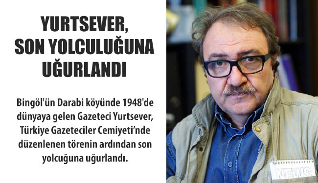 Yurtsever, son yolculuğuna uğurlandı