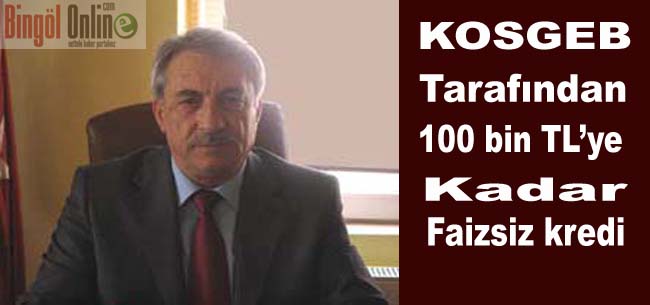 Zarar gören işletmelere kosgeb`den faizsiz kredi