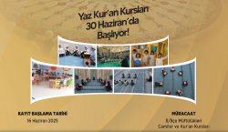 Yaz Kur`an Kursları 30 Haziran`da Başlıyor!